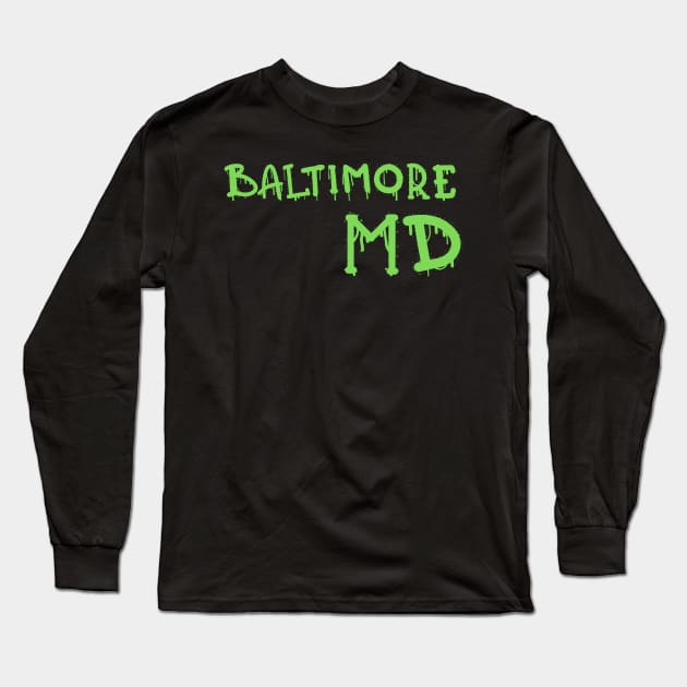 DRIPPY BALTIMORE MARYLAND DESIGN Long Sleeve T-Shirt by The C.O.B. Store